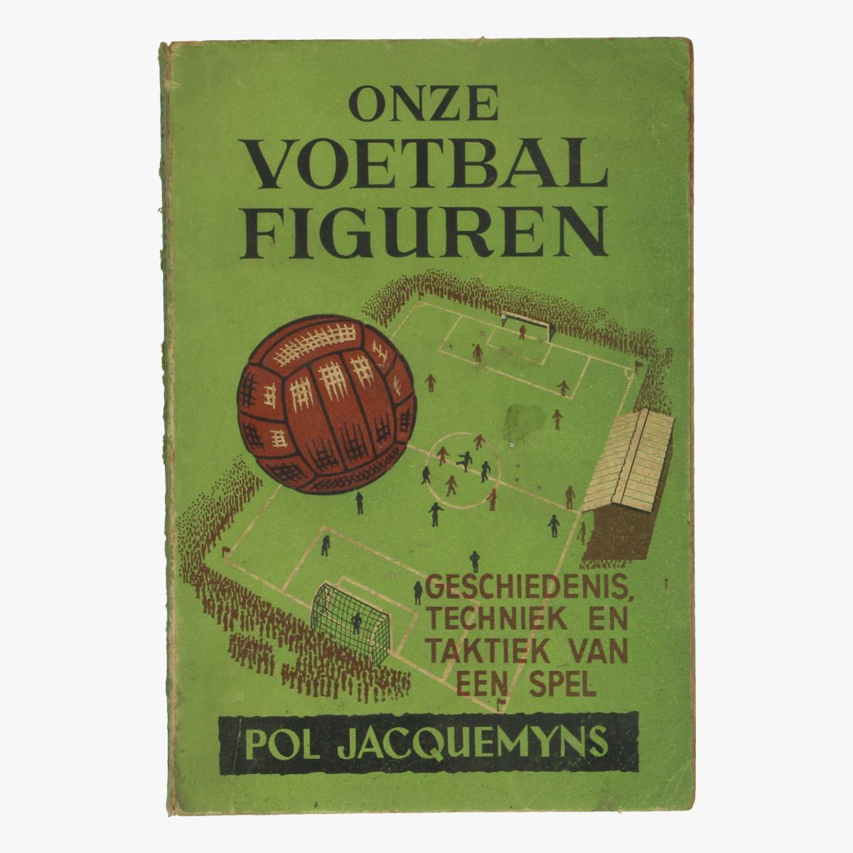 Afbeeldingen van voetbal boek 1942 onze voetbal figuren geschiedenis, techniek en taktiek van een spel pol jacquemyns